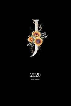 Paperback 2020 Diary Planner: January to December 2020 Diary Planner With "J" Watercolor Sunflower Monogram on Black Book
