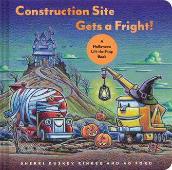 Hardcover Construction Site Gets a Fright!: A Halloween Lift-The-Flap Book