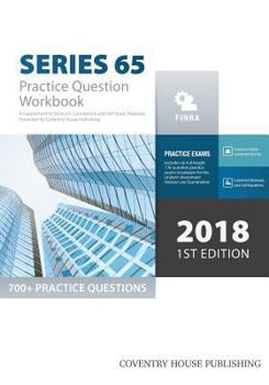 Paperback Series 65 Exam Practice Question Workbook: 700+ Comprehensive Practice Questions (2018 Edition) Book