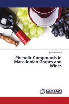 Paperback Phenolic Compounds in Macedonian Grapes and Wines Book