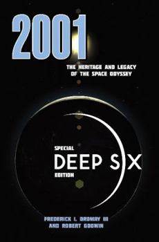Paperback 2001 -- The Heritage & Legacy of the Space Odyssey: Special Deep Six Edition Book