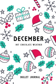 Bullet Journal "HOT CHOCOLATE WEATHER": Bullet Journal /Notebook/Journal Gift 120 page, Lined, 6x9 (15.2 x 22.9 cm)