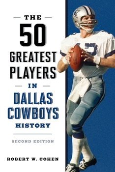 Paperback The 50 Greatest Players in Dallas Cowboys History Book