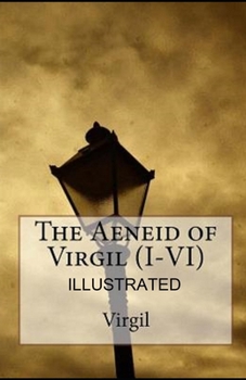 Paperback The Aeneid of Virgil (I-VI) illustrated Book