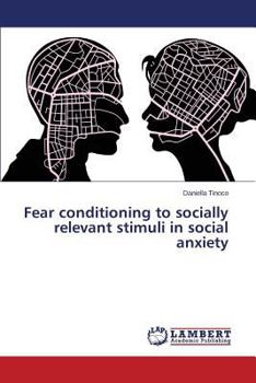 Paperback Fear Conditioning to Socially Relevant Stimuli in Social Anxiety Book