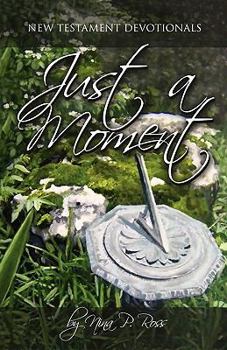 Just a Moment--New Testament Devotions
