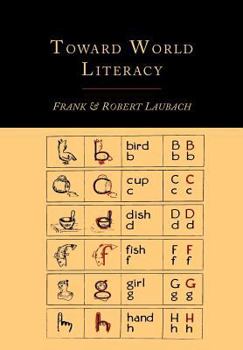 Paperback Toward World Literacy: The Each One Teach One Way Book