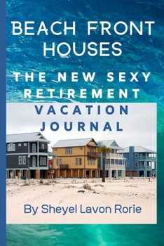 Paperback Beach Front Houses: The New Sexy Retirement Vacation Journal Book