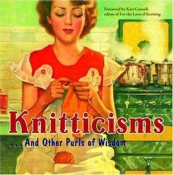 Hardcover Knitticisms...and Other Purls of Wisdom Book
