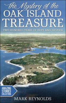 Paperback The Mystery of the Oak Island Treasure: Two Hundred Years of Hope and Despair Book