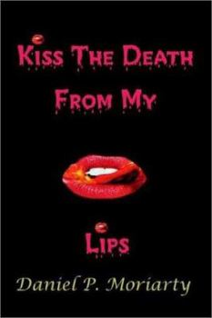 Paperback Kiss The Death From My Lips: Talking Bodies Book