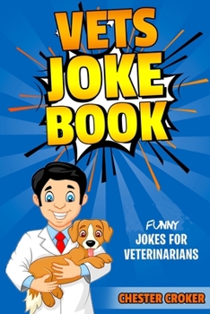 Paperback Vets Joke Book: Funny Jokes For Veterinarians Book