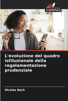 Paperback L'evoluzione del quadro istituzionale della regolamentazione prudenziale [Italian] Book