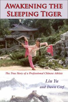 Paperback Awakening The Sleeping Tiger: The True Story Of A Professional Chinese Athlete [Paperback] Book