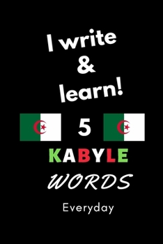 Paperback Notebook: I write and learn! 5 Kabyle words everyday, 6" x 9". 130 pages Book