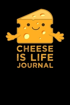 Cheese Is Life Journal