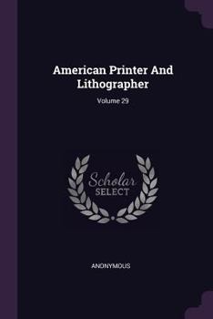 American Printer And Lithographer, Volume 29