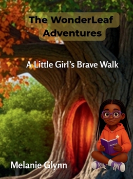 The WonderLeaf Adventures: A Little Girl's Brave Walk
