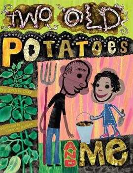 Paperback Two Old Potatoes and Me Book