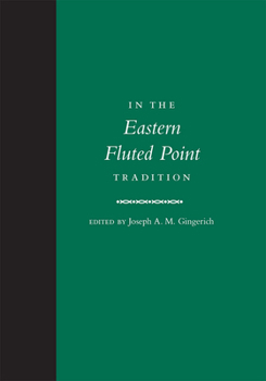 Hardcover In the Eastern Fluted Point Tradition Book