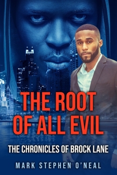 Paperback The Root Of All Evil: The Chronicles of Brock Lane Book