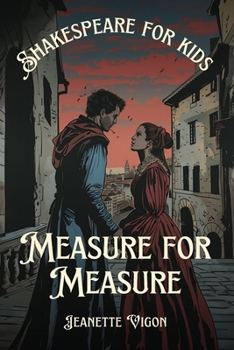 Measure for Measure | Shakespeare for kids: Shakespeare in a language children will understand and love