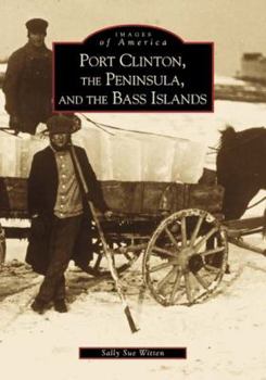 Paperback Port Clinton, the Peninsula and the Bass Islands Book