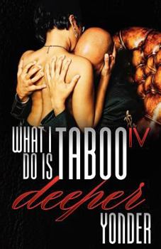 Paperback What I Do Is Taboo IV Book