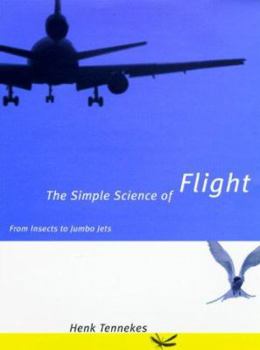 Paperback The Simple Science of Flight: From Insects to Jumbo Jets Book