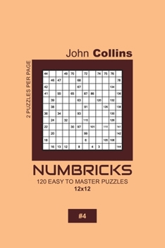 Paperback Numbricks - 120 Easy To Master Puzzles 12x12 - 4 Book