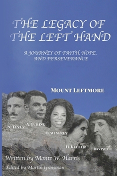 Paperback The Legacy of the left Hand: A journey of Faith, Hope and Perseverance Book