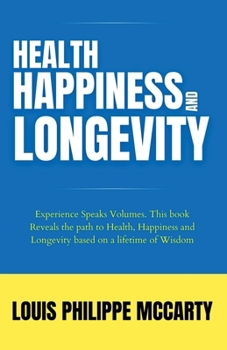 Health, Happiness and Longevity