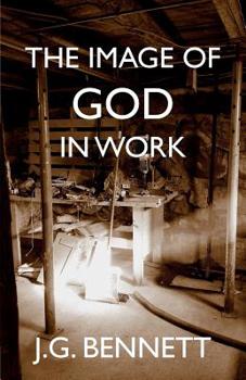 Paperback The Image of God in Work: Lectures at Sherborne House 1973-4 Book