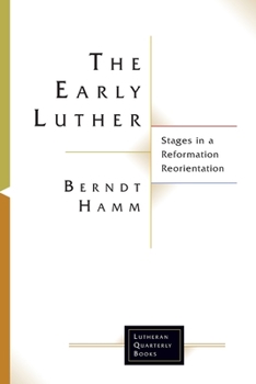 Paperback The Early Luther: Stages in a Reformation Reorientation Book