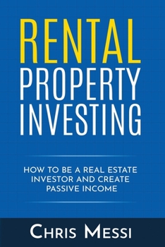 Paperback Rental Property Investing: How to Be a Real Estate Investor and Create Passive Income Book