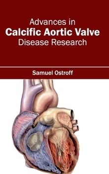 Hardcover Advances in Calcific Aortic Valve Disease Research Book