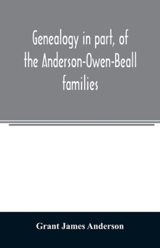 Paperback Genealogy in part, of the Anderson-Owen-Beall families Book