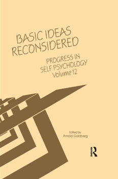 Paperback Progress in Self Psychology, V. 12: Basic Ideas Reconsidered Book