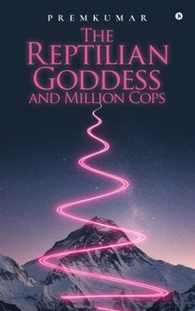 Hardcover The Reptilian Goddess and Million Cops Book