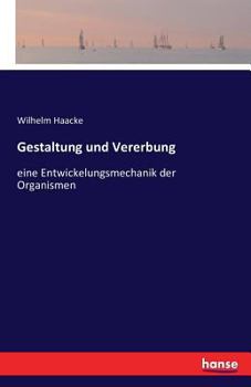 Paperback Gestaltung und Vererbung: eine Entwickelungsmechanik der Organismen [German] Book