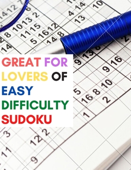 Paperback Great For Lovers OF Easy Difficulty SUDOKU: : Over 120 page puzzles and solutions, easy easy and difficult puzzles for adults Book