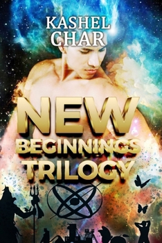 Paperback New Beginnings Trilogy: M/M Sci-Fi Fantasy Mashup Book