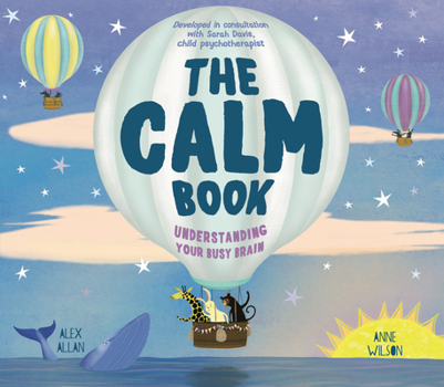 Paperback The Calm Book: Finding Your Quiet Place and Understanding Your Emotions Book