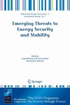 Hardcover Emerging Threats to Energy Security and Stability: Proceedings of the NATO Advanced Research Workshop on Emerging Threats to Energy Security and Stabi Book