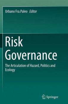Paperback Risk Governance: The Articulation of Hazard, Politics and Ecology Book