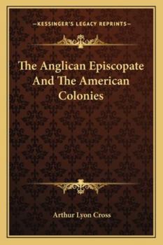 The Anglican Episcopate and the American Colonies