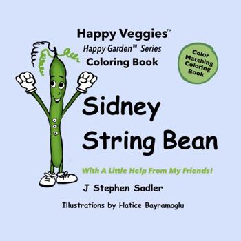 Paperback Sidney String Bean Coloring Book: With A Little Help From My Friends! Book