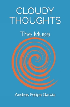 Paperback Cloudy Thoughts: The Muse Book