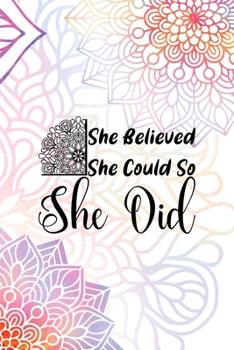Paperback She Believed She Could So She Did: All Purpose 6x9 Blank Lined Notebook Journal Way Better Than A Card Trendy Unique Gift Rainbow Mandala Book