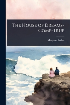 Paperback The House of Dreams-Come-True Book